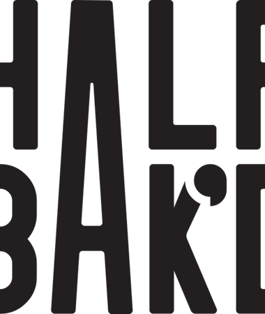 Half Bak'd